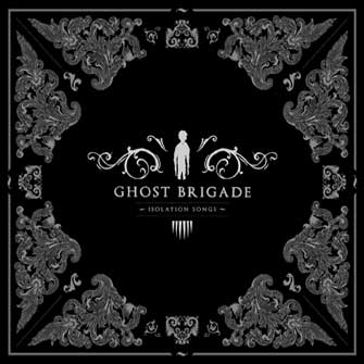 GHOST BRIGADE - Isolation Songs         
