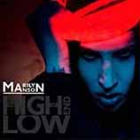 MARILYN MANSON - The high end of low - l