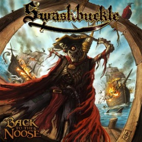 SWASHBUCKLE - Back To The Noose         
