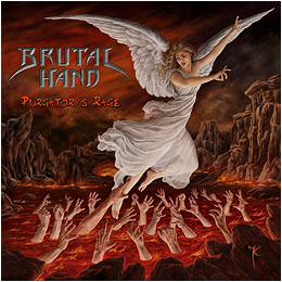 BRUTAL HAND - Purgatorys Rage           