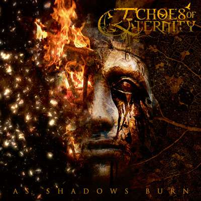 ECHOES OF ETERNITY - As Shadows Burn    