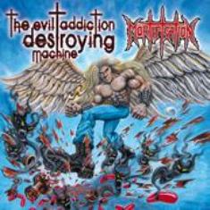 MORTIFICATION - The evil addiction destr