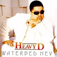 HEAVY D & THE BOYZ - Waterbed Hev