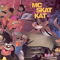 MC SKAT KAT -  The Adventures of Mc Skat
