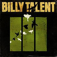 BILLY TALENT - Billy Talent III         