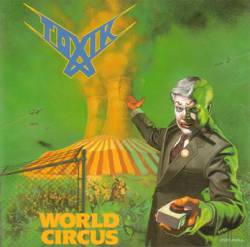 TOXIK - World circus