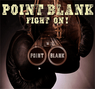 POINT BLANK - Fight on!