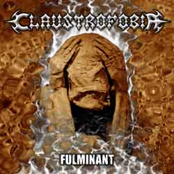 CLAUSTROFOBIA - Fulminant