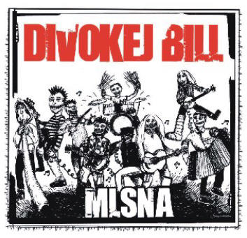 DIVOKEJ BILL - Mlsná                           