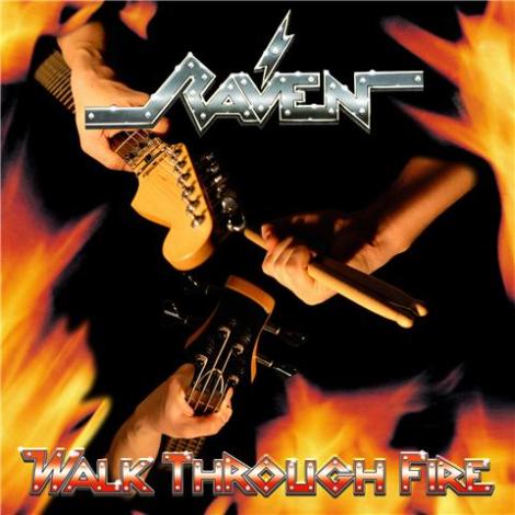 RAVEN - Walk Through Fire                  