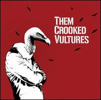 THEM CROOKED VULTURES - Them crooked vultures