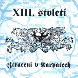 XIII.STOLETÍ - Ztraceni v Karpatech               