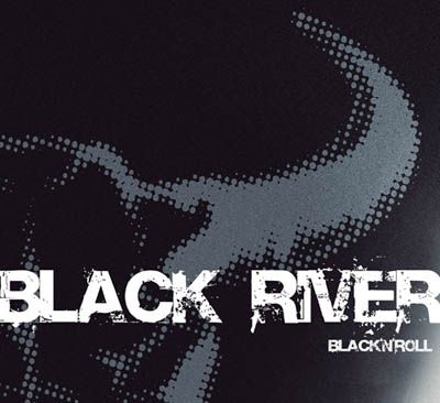BLACK RIVER - Black n roll                       