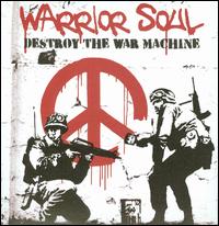 WARRIOR SOUL - Destroy the war machine