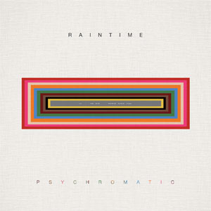 RAINTIME - Psychromatic                       
