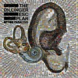 DILLINGER ESCAPE PLAN - Option Paralysis - ltd