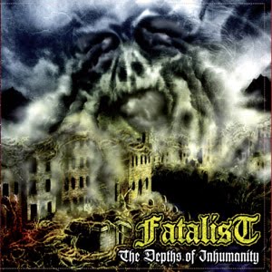 FATALIST - Depths of inhumanity               