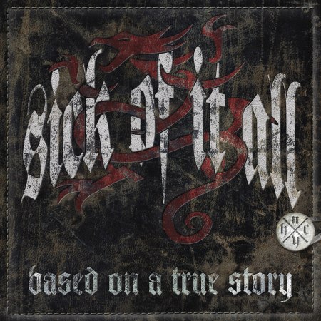 SICK OF IT ALL - Based on a true story - limited    