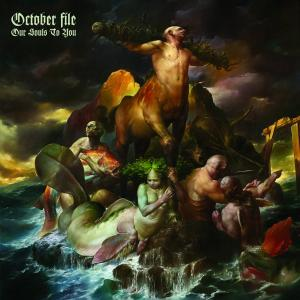 OCTOBER FILE - Our Souls To You                   