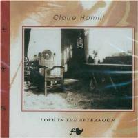 HAMILL CLAIRE - Love in the afternoon