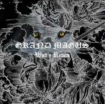 GRAND MAGUS - Wolfs return                       