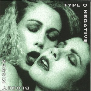 TYPE O NEGATIVE - Bloody kisses