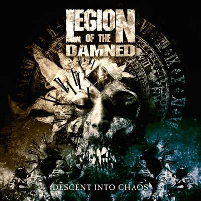 LEGION OF THE DAMNED - Descent Into Chaos