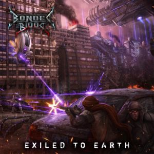 BONDED BY BLOOD - Exiled to earth                    
