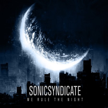 SONIC SYNDICATE - We Rule The Night                  
