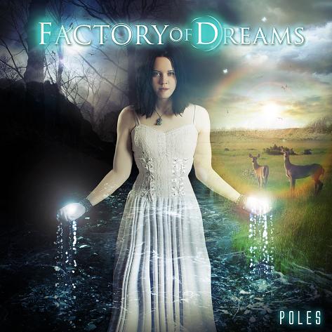 FACTORY OF DREAMS - Poles 