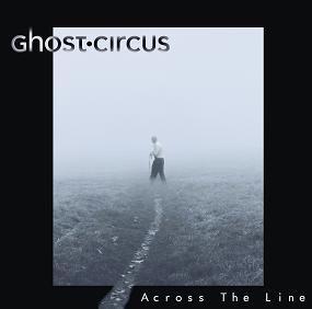 GHOST CIRCUS - Across the Line