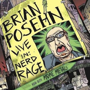 POSEHN BRIAN - Live in nerd rage