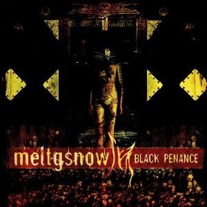 MELTGSNOW - Black penance                      