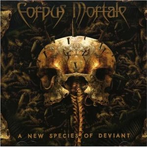 CORPUS MORTALE - A new species                      
