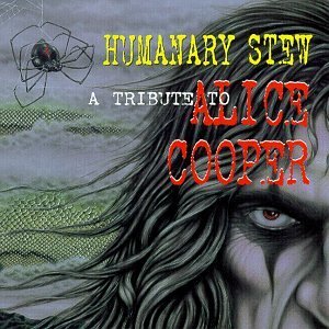TRIBUTE TO ALICE COOPER - Humanary stew
