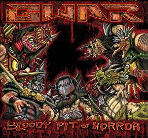 GWAR - Bloody Pit Of Horror - digi        