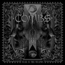 TOMBS - FEAR IS THE WEAPON                 