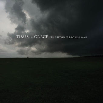 TIMES OF GRACE - Hymn Of A Broken Man