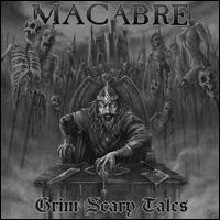 MACABRE - Grim scary tales