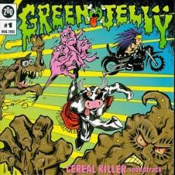 GREEN JELLY - Cereal killer