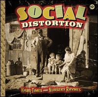 SOCIAL DISTORTION -  Hard Times And Nursery Crimes