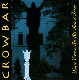 CROWBAR - Sonic excess