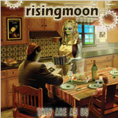 RISING MOON - They are as us
