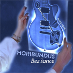 MORIBUNDUS - Bez šance