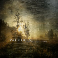 Valkyria - Here the day comes