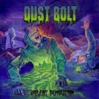 DUST BOLT - Violent demolition