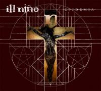 ILL NINO - Epidemia
