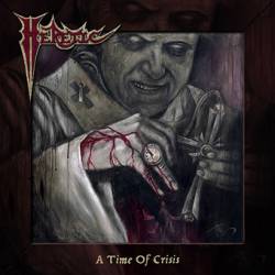 HERETIC - A time of crisis