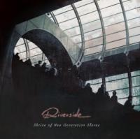 RIVERSIDE - Shrine of new generations slaves