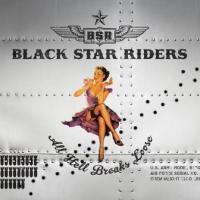 BLACK STARR RIDERS - All hellbreaks loose